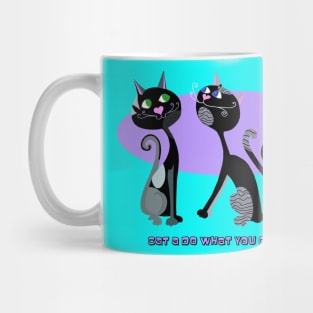 Cat A Do What You Cat  A Do Mug